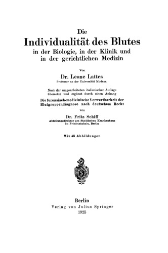 Die Individualität des Blutes in der Biologie, in der Klinik und in der gerichtlichen Medizin: Die forensisch-medizinische Verwertbarkeit der Blutgruppendiagnose nach deutschem Recht