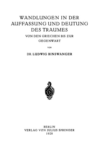 Wandlungen in der Auffassung und Deutung des Traumes: Von den Griechen bis ƶur Gegenwart