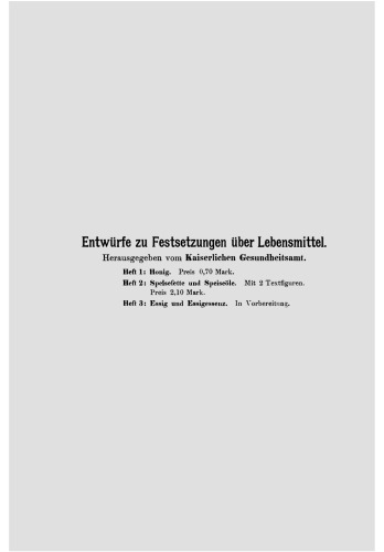 Entwürfe zu Festsetzungen über Lebensmittel: Heft 2: Speisefette und Speiseöle