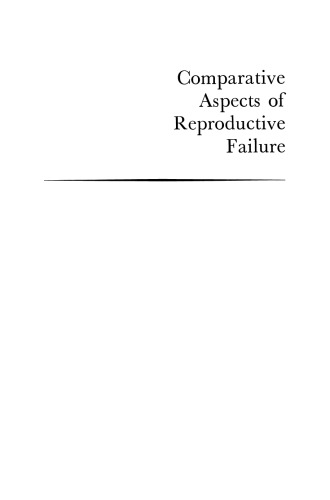 Comparative Aspects of Reproductive Failure: An International Conference at Dartmouth Medical School, Hanover, N.H.—July 25–29, 1966