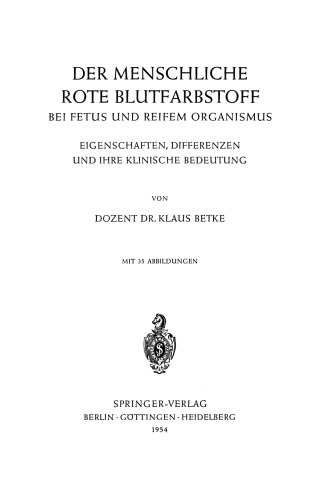 Der Menschliche Rote Blutfarbstoff bei Fetus und Reifem Organismus: Eigenschaften, Differenzen und ihre Klinische Bedeutung