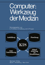 Computer: Werkzeug der Medizin: Kolloquium Datenverarbeitung und Medizin 7.–9. Oktober 1968 Schloß Reinharthausen in Erbach im Rheingau