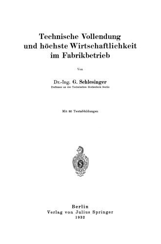 Technische Vollendung und höchste Wirtschaftlichkeit im Fabrikbetrieb