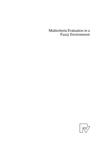 Multicriteria Evaluation in a Fuzzy Environment: Theory and Applications in Ecological Economics