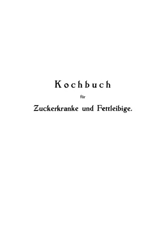 Kochbuch für Ƶuckerkranke und Fettleibige