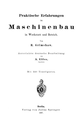 Praktische Erfahrungen im Maschinenbau in Werkstatt und Betrieb