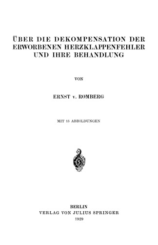 Über die Dekompensation der Erworbenen Herzklappenfehler und ihre Behandlung