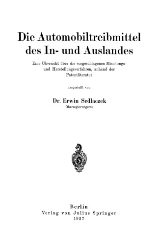 Die Automobiltreibmittel des In- und Auslandes: Eine Übersicht über die vorgeschlagenen Mischungs- und Herstellungsverfahren, anhand der Patentliteratur