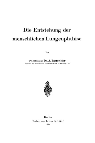 Die Entstehung der menschlichen Lungenphthise
