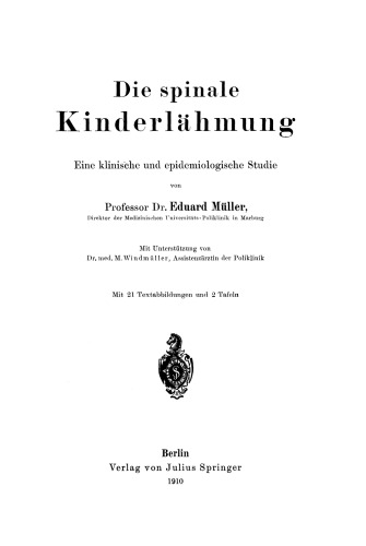 Die spinale Kinderlähmung: Eine klinische und epidemiologische Studie