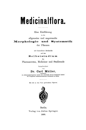 Medicinalflora: Eine Einführung in die allgemeine und angewandte Morphologie und Systematik der Pflanzen