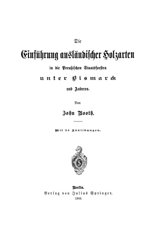 Die Einführung ausländischer Holzarten in die Preußischen Staatsforsten unter Bismarck und Anderes