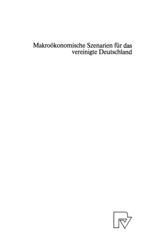 Makroökonomische Szenarien für das vereinigte Deutschland