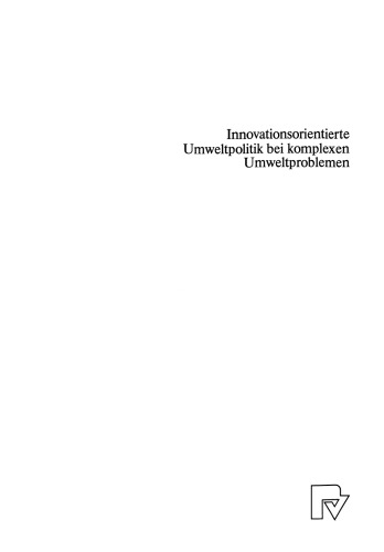 Innovationsorientierte Umweltpolitik bei komplexen Umweltproblemen