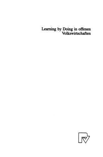 Learning by Doing in offenen Volkswirtschaften: Handelstheoretische Implikationen des endogenen technischen Fortschritts