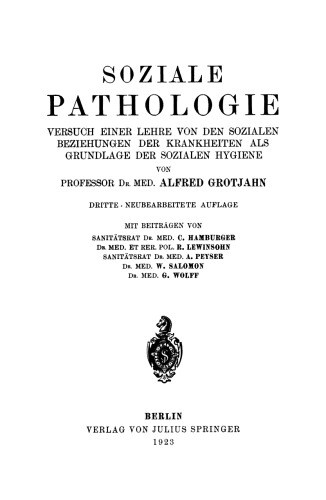 Soziale Pathologie: Versuch Einer Lehre von den Sozialen Beziehungen der Krankheiten als Grundlage der Sozialen Hygiene