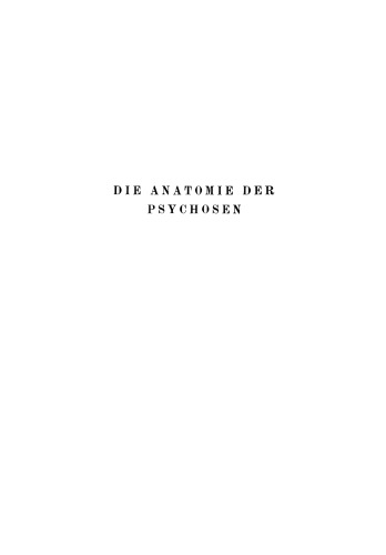 Die Anatomie der Psychosen