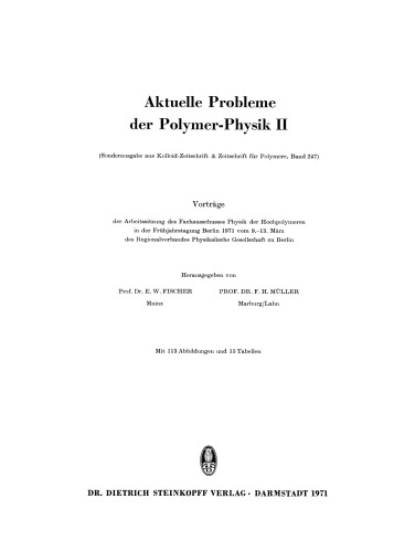 Vorträge der Arbeitssitzung des Fachausschusses Physik der Hochpolymeren in der Frühjahrstagung Berlin 1971 vom 9.–13. März des Regionalverbandes Physikalische Gesellschaft zu Berlin