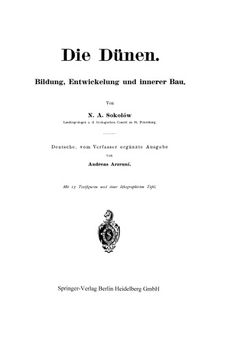Die Dünen: Bildung, Entwickelung und innerer Bau. Deutsche, vom Verfasser ergänzte Ausgabe