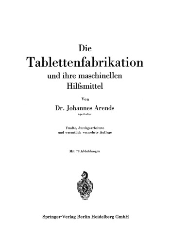 Die Tablettenfabrikation und ihre maschinellen Hilfsmittel