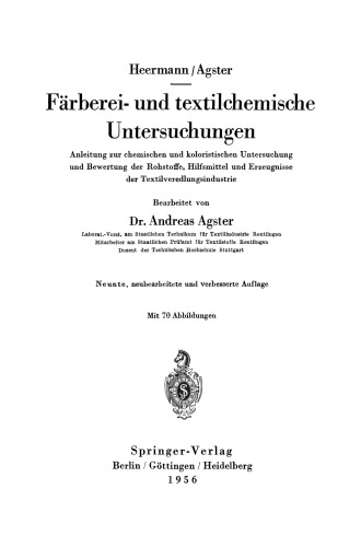 Färberei- und textilchemische Untersuchungen: Anleitung zur chemischen und koloristischen Untersuchung und Bewertung der Rohstoffe, Hilfsmittel und Erzeugnisse der Textilveredlungsindustrie