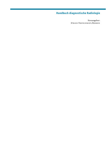 Handbuch diagnostische Radiologie: Strahlenphysik Strahlenbiologie Strahlenschutz