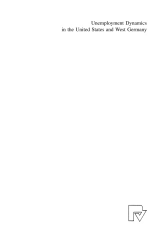 Unemployment Dynamics in the United States and West Germany: Economic Restructuring, Institutions and Labor Market Processes