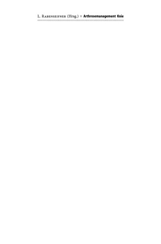 Arthrosemanagement Knie: Umstellungsosteotomie — Endoprothetik — Revision