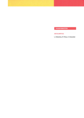 Der Klumpfuss: Erscheinungsformen und Behandlungsprinzipien jeden Alters. Differentialdiagnose und Differentialtherapie
