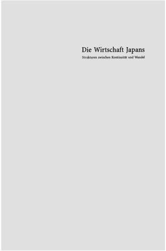 Die Wirtschaft Japans: Strukturen zwischen Kontinuität und Wandel