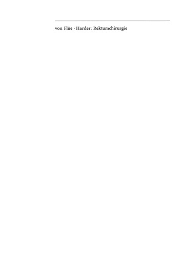 Rektumchirurgie: Sphinktererhaltung und Rektumersatz