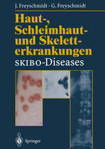 Haut-, Schleimhaut- und Skeletterkrankungen SKIBO-Diseases: Eine dermatologisch-klinisch-radiologische Synopse