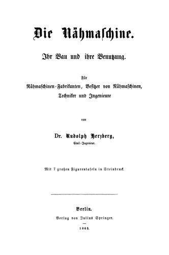Die Nähmaschine: Ihr Bau und ihre Benutzung