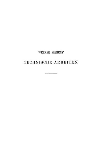 Wissenschaftliche und Technische Arbeiten: Zweiter Band. Technische Arbeiten