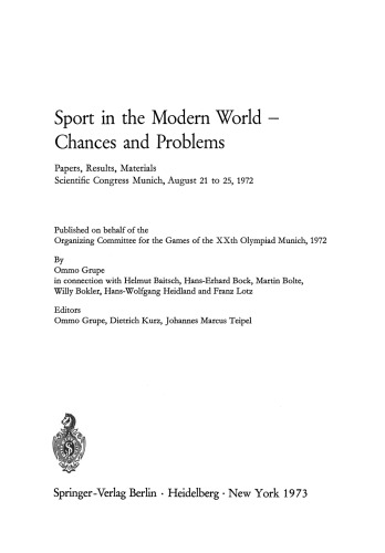 Sport in the Modern World — Chances and Problems: Papers, Results, Materials Scientific Congress Munich, August 21 to 25, 1972