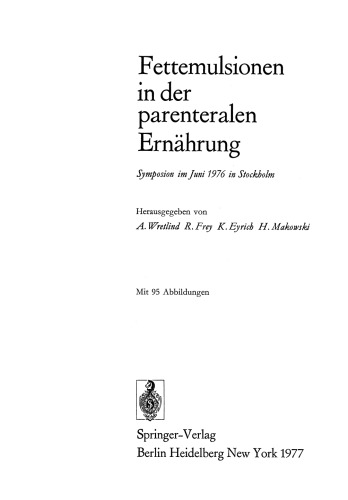 Fettemulsionen in der parenteralen Ernährung: Symposion im Juni 1976 in Stockholm
