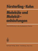 Moleküle und Molekülanhäufungen: Eine Einführung in die physikalische Chemies
