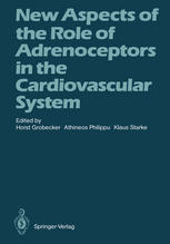 New Aspects of the Role of Adrenoceptors in the Cardiovascular System: Festschrift in Honour of the 65th Birthday of Prof. Dr. Hans-Joachim Schümann