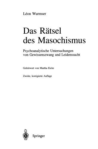 Das Rätsel des Masochismus: Psychoanalytische Untersuchungen von Gewissenszwang und Leidenssucht