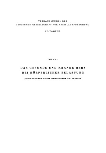 Das Gesunde und Kranke Herz bei körperlicher Belastung: Grundlagen für Funktionsdiagnostik und Therapie