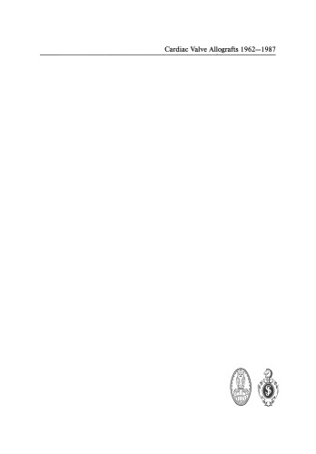 Cardiac Valve Allografts 1962–1987: Current Concepts on the Use of Aortic and Pulmonary Allografts for Heart Valve Subsitutes