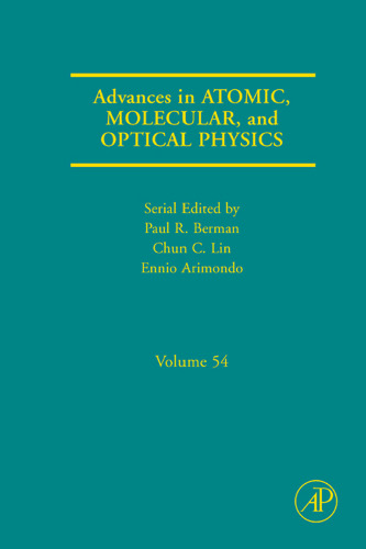 Advances In Atomic, Molecular, and Optical Physics, Vol. 54