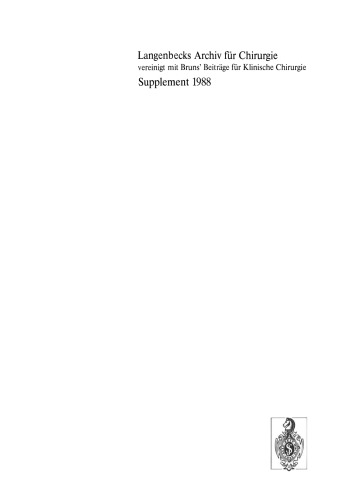 105. Kongreß der Deutschen Gesellschaft für Chirurgie München, 6.–9. April 1988: Langenbecks Archiv für Chirurgie vereinigt mit Bruns’ Beiträge für Klinische Chirurgie Supplement 1988