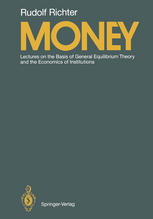 Money: Lectures on the Basis of General Equilibrium Theory and the Economics of Institutions