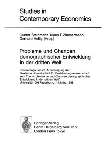 Probleme und Chancen demographischer Entwicklung in der dritten Welt: Proceedings der 22. Arbeitstagung der Deutschen Gesellschaft für Bevölkerungswissenschaft zum Thema „Probleme und Chancen demographischer Entwicklung in der dritten Welt”, Universität-GH Paderborn, 1.-4. März, 1988