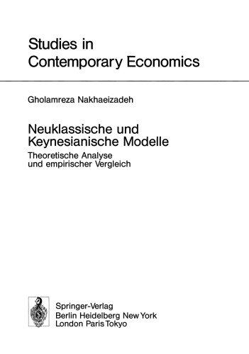 Neuklassische und Keynesianische Modelle: Theoretische Analyse und empirischer Vergleich