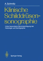 Klinische Schilddrüsensonographie: Unter besonderer Berücksichtigung der Histologie und Szintigraphie