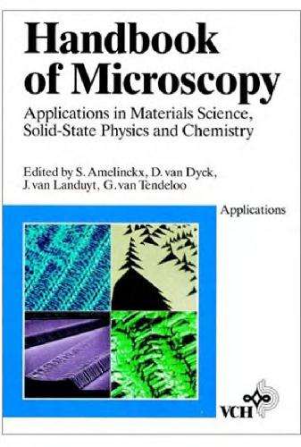 Handbook of Microscopy: Applications in Materials Science, Solid-State Physics and Chemistry 3 Volume Set