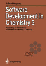 Software Development in Chemistry 5: Proceedings of the 5th Workshop “Computers in Chemistry Oldenburg, November 21–23, 1990
