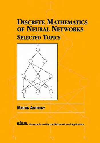 Discrete mathematics of neural networks: selected topics